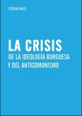 La crisis de la ideología burguesa y del anticomunismo (eBook, PDF)