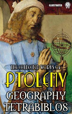 The collected works of Ptolemy. Illustrated (eBook, ePUB) - Ptolemy
