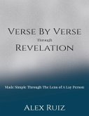 Verse By Verse Through Revelation (eBook, ePUB) Verse By Verse Through Revelation (eBook, ePUB)