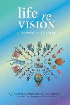 Life Re-Vision (eBook, ePUB) - Aristizabal, Anamaria