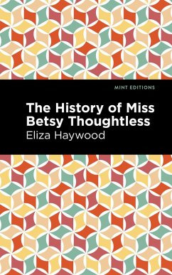 Cover The History of Miss Betsy Thoughtless (eBook, ePUB)