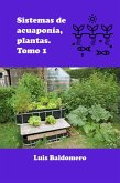 Sistema de acuaponía, plantas. Tomo 1 (Sistemas de acuaponía) (eBook, ePUB)