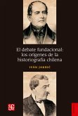 El debate fundacional: los orígenes de la historiografía chilena (eBook, ePUB)