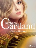 Gioco di cuori (La collezione eterna di Barbara Cartland 2) (eBook, ePUB)