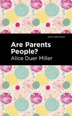 Are Parents People? (eBook, ePUB) - Miller, Alice Duer