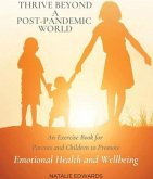 Thrive Beyond A Post-Pandemic World (eBook, ePUB)