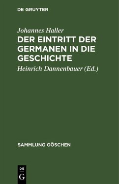 Der Eintritt der Germanen in die Geschichte (eBook, PDF) - Haller, Johannes