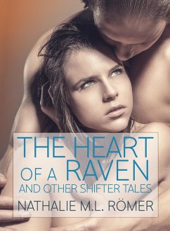 Heart of a Raven and other Shifter Tales (eBook, ePUB) - Römer, Nathalie M. L.