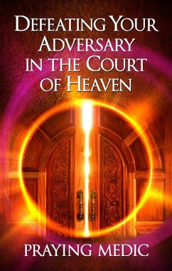 Cover Defeating Your Adversary in the Court of Heaven (eBook, ePUB)