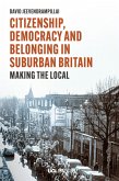 Citizenship, Democracy and Belonging in Suburban Britain (eBook, ePUB)