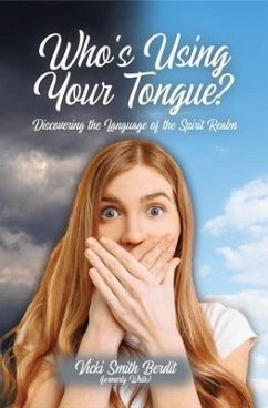 Who's Using Your Tongue? (eBook, ePUB) - Berdit, Vicki Smith