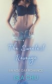 The Sweetest Revenge: An Age Gap Romance (eBook, ePUB) The Sweetest Revenge: An Age Gap Romance (eBook, ePUB)