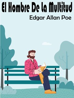 El Hombre De La Multitud (eBook, ePUB) - Allan Poe, Edgar