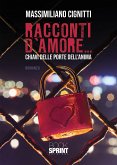 Racconti d'amore... chiavi delle porte dell'anima (eBook, ePUB)