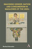 Imagining Gender, Nation and Consumerism in Magazines of the 1920s (eBook, ePUB)