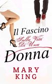 Il fascino, Sulla Vita Di Una Donna (eBook, ePUB)