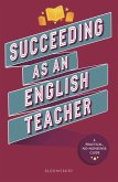 Succeeding as an English Teacher (eBook, ePUB)