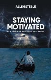 Staying Motivated in a World of Increasing Challenges (eBook, ePUB)