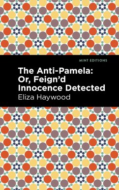 The Anti-Pamela (eBook, ePUB) - Haywood, Eliza