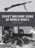 Soviet Machine Guns of World War II (eBook, ePUB)