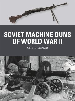 Soviet Machine Guns of World War II (eBook, ePUB) - McNab, Chris