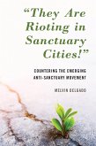 They Are Rioting in Sanctuary Cities! (eBook, ePUB)