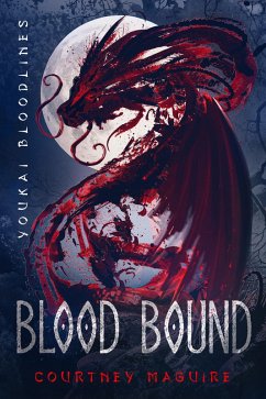 Blood Bound (Youkai Bloodlines, #3) (eBook, ePUB) - Maguire, Courtney