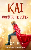 Kai - Born to be Super (eBook, ePUB)