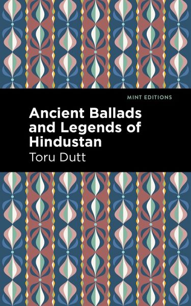 Ancient Ballads and Legends of Hindustan (eBook, ePUB) Ancient Ballads and Legends of Hindustan (eBook, ePUB)