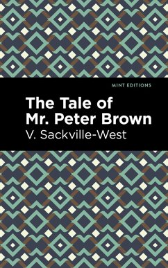 The Tale of Mr. Peter Brown (eBook, ePUB) - Sackville-West, V.