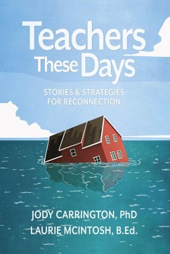 Teachers These Days (eBook, ePUB) - Carrington, Jody; McIntosh, Laurie