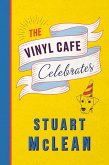 The Vinyl Cafe Celebrates (eBook, ePUB) The Vinyl Cafe Celebrates (eBook, ePUB)