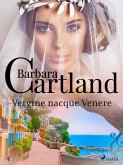 Vergine nacque Venere (La collezione eterna di Barbara Cartland 5) (eBook, ePUB)