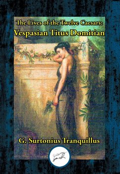 Cover Lives of the Twelve Caesars: Vespasian, Titius & Domitian (eBook, ePUB)