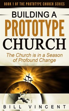 Building a Prototype Church (eBook, ePUB) - Vincent, Bill