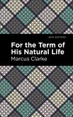 For the Term of His Natural Life (eBook, ePUB)