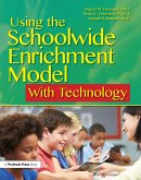 Using the Schoolwide Enrichment Model With Technology (eBook, ePUB)