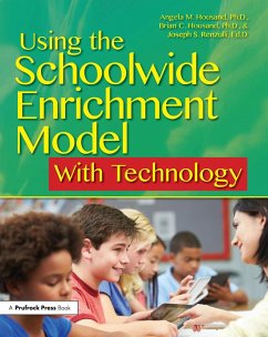 Using the Schoolwide Enrichment Model With Technology (eBook, ePUB) - Housand, Angela; Housand, Brian; Renzulli, Joseph