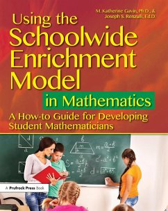 Using the Schoolwide Enrichment Model in Mathematics (eBook, PDF) - Gavin, M. Katherine; Renzulli, Joseph S.