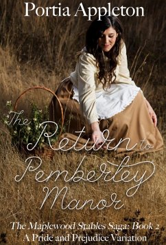 The Return to Pemberley Manor: A Pride and Prejudice Variation (The Maplewood Stables Saga, #2) (eBook, ePUB) - Appleton, Portia