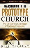 Transitioning to the Prototype Church (eBook, ePUB)