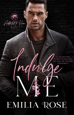 Cover Indulge Me (Addicted to Him) (eBook, ePUB)