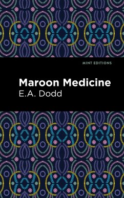 Maroon Medicine (eBook, ePUB) - Dodd, E. A.