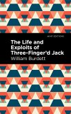 The Life and Exploits of Three-Finger'd Jack (eBook, ePUB)