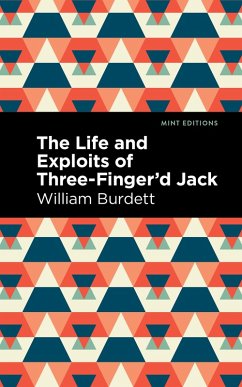 The Life and Exploits of Three-Finger'd Jack (eBook, ePUB) - Burdett, William
