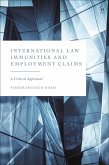 International Law Immunities and Employment Claims (eBook, ePUB)