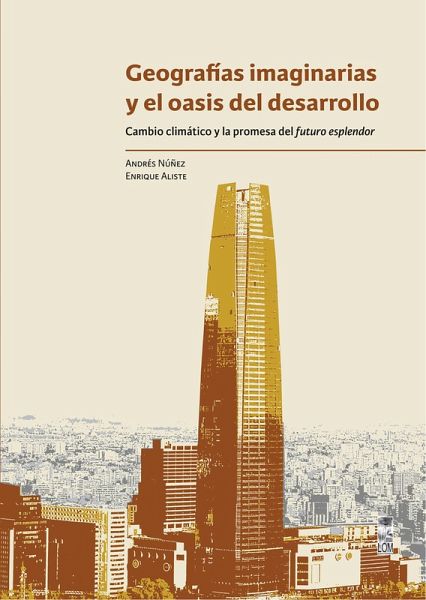 Geografías imaginarias y el oasis del desarrollo (eBook, ePUB)