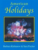 American Holidays: Exploring Traditions, Customs, and Backgrounds