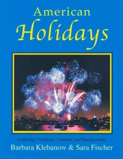 American Holidays: Exploring Traditions, Customs, and Backgrounds - Klebanow, Barbara