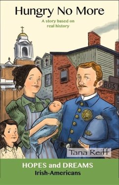 Hungry No More: Irish-Americans: A Story Based on Real History - Reiff, Tana